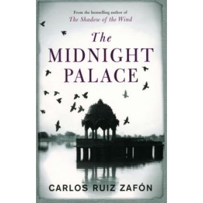 Zafon Ruiz: The Midnight Palace Zafon Ruiz: The Midnight Palace