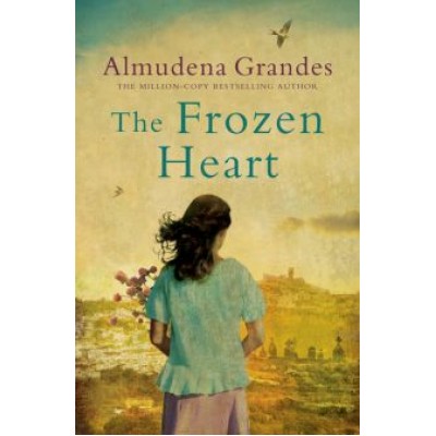 Almudena Grandes: The Frozen Heart Almudena Grandes: The Frozen Heart