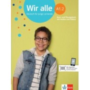 Bettina Melchers: Wir alle. A1.2. Deutsch für junge Lernende. Kurs- und Übungsbuch mit Audios und Videos