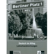 Berliner Platz 1 NEU. Deutsch im Alltag. Lehrerhandbuch