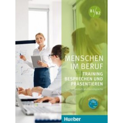 Sabine Schluter: Menschen im Beruf. Training Besprechen und Prasentieren. B1 - B2. Kursbuch mit Audio-CD Sabine Schluter: Menschen im Beruf. Training Besprechen und Prasentieren. B1 - B2. Kursbuch mit Audio-CD