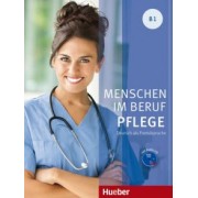 Valeska Hagner: Menschen im Beruf. Pflege. B1. Kursbuch (+CD)