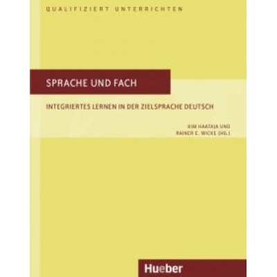 Haataja, Wicke: Sprache und Fach. Integriertes Lernen in der Zielsprache Deutsch Haataja, Wicke: Sprache und Fach. Integriertes Lernen in der Zielsprache Deutsch