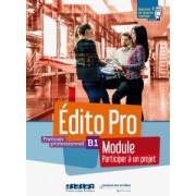 Diogo, Maussire, Lauret: Edito Pro niv. B1 - Module Participez a un projet