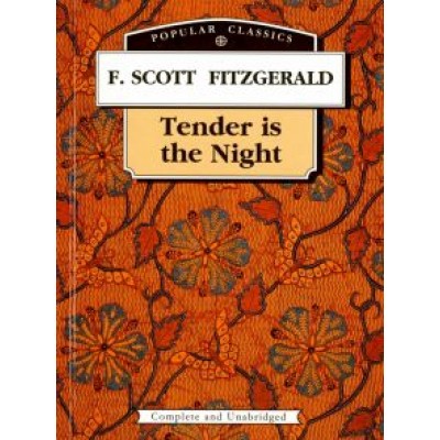 Фрэнсис Фицджеральд: Tender is the Night Фрэнсис Фицджеральд: Tender is the Night