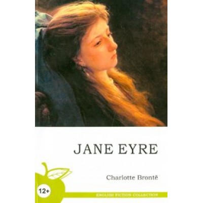 Charlotte Bronte: Jane Eyre Charlotte Bronte: Jane Eyre