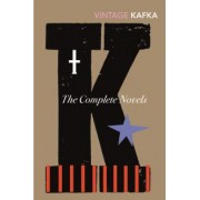 Franz Kafka: The Complete Novels