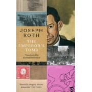 Joseph Roth: The Emperor’s Tomb