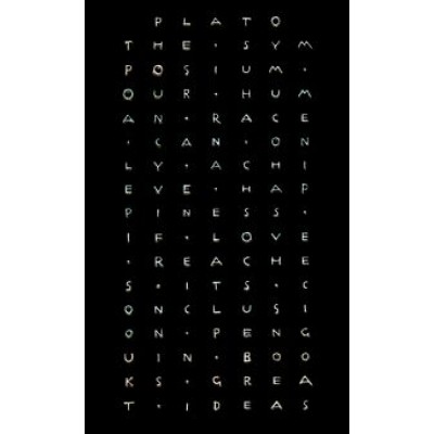 Plato: The Symposium Plato: The Symposium