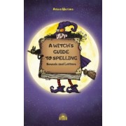 Алина Шитова: A Witch’s Guide to Spelling. Sounds and Letters