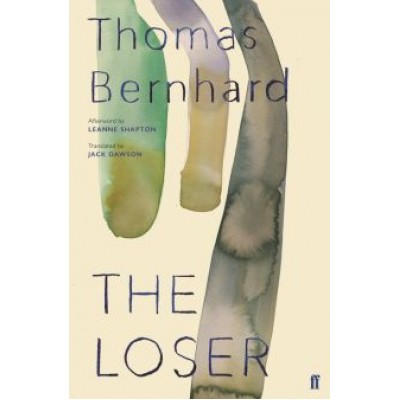 Thomas Bernhard: The Loser Thomas Bernhard: The Loser