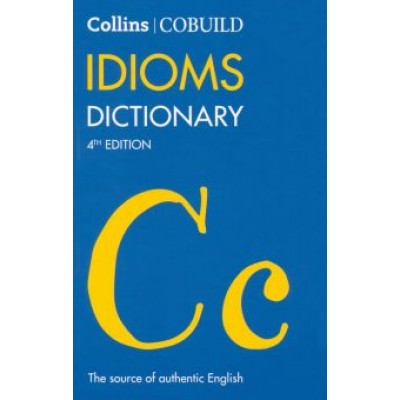 COBUILD Idioms Dictionary COBUILD Idioms Dictionary