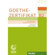 Perlmann-Balme, Frey, Fromme: Goethe-Zertifikat B2. Prüfungsziele, Testbeschreibung. Deutschprüfung für Jugendliche und Erwachsene