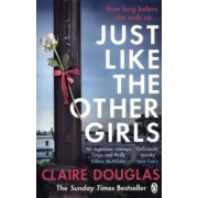 Claire Douglas: Just Like the Other Girls