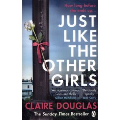 Claire Douglas: Just Like the Other Girls Claire Douglas: Just Like the Other Girls