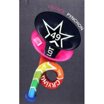 Thomas Pynchon: The Crying Of Lot 49 Thomas Pynchon: The Crying Of Lot 49