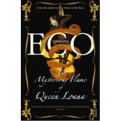 Umberto Eco: The Mysterious Flame of Queen Loana Umberto Eco: The Mysterious Flame of Queen Loana