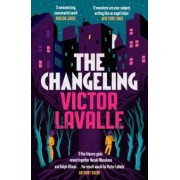 Victor LaValle: The Changeling