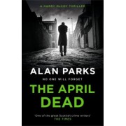 Alan Parks: The April Dead