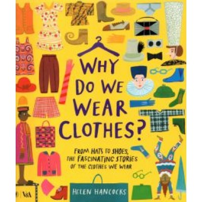Helen Hancocks: Why Do We Wear Clothes? Helen Hancocks: Why Do We Wear Clothes?