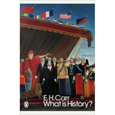 Edward Carr: What is History? Edward Carr: What is History?