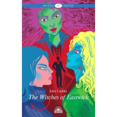 Джон Апдайк: The Witches of Eastwick Джон Апдайк: The Witches of Eastwick