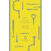 Arthur Machen: The Great God Pan