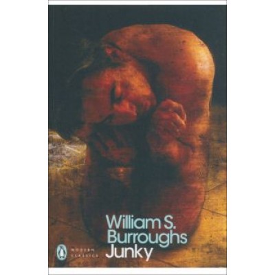 William Burroughs: Junky William Burroughs: Junky