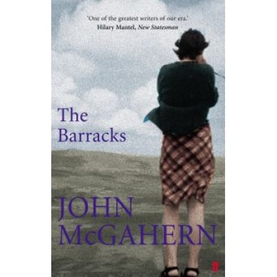 John McGahern: The Barracks John McGahern: The Barracks