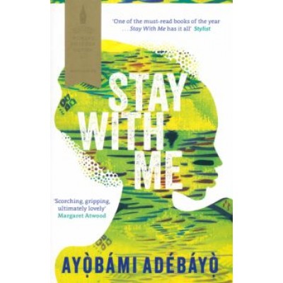 Ayobami Adebayo: Stay With Me Ayobami Adebayo: Stay With Me