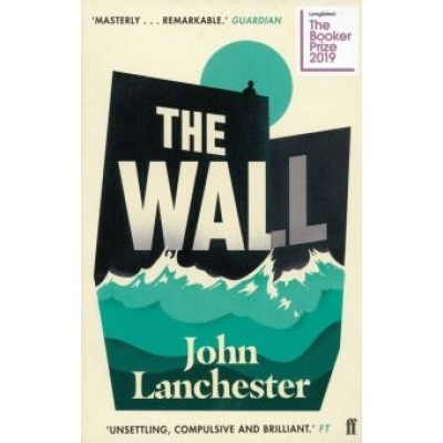 John Lanchester: The Wall John Lanchester: The Wall