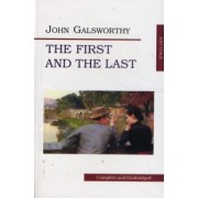 John Galsworthy: The First and the Last