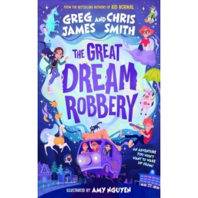 James, Smith: The Great Dream Robbery James, Smith: The Great Dream Robbery