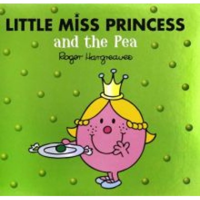 Adam Hargreaves: Little Miss Princess and the Pea Adam Hargreaves: Little Miss Princess and the Pea