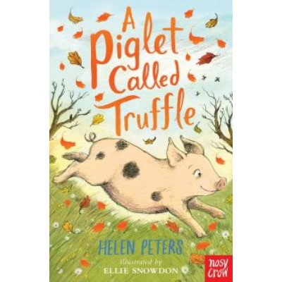 Helen Peters: A Piglet Called Truffle Helen Peters: A Piglet Called Truffle