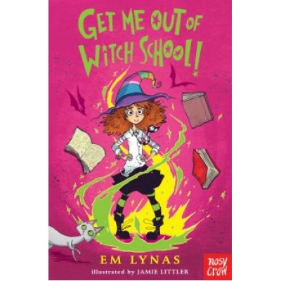 Em Lynas: Get Me Out of Witch School! Em Lynas: Get Me Out of Witch School!