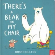 Ross Collins: There’s a Bear on My Chair