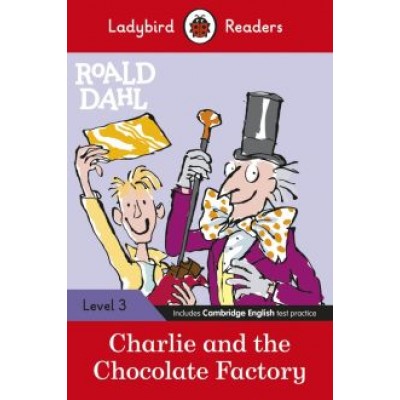Roald Dahl: Charlie and the Chocolate Factory Roald Dahl: Charlie and the Chocolate Factory