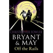 Christopher Fowler: Off the Rails