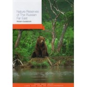 Агафонов, Берсенев, Бисикалова: Nature Reserves of the Russian Far East. Modern Guidebook