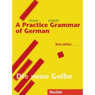 Dreyer, Schmitt: Lehr- und Übungsbuch der deutschen Grammatik. Neubearbeitung. Englische Ausgabe Dreyer, Schmitt: Lehr- und Übungsbuch der deutschen Grammatik. Neubearbeitung. Englische Ausgabe