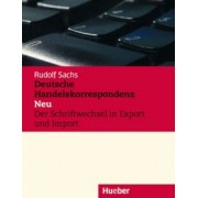 Rudolf Sachs: Deutsche Handelskorrespondenz – Neu. Lehrbuch. Der Schriftwechsel in Export und Import
