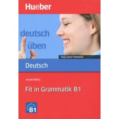 Anneli Billina: Fit in Grammatik B1. Taschentrainer Anneli Billina: Fit in Grammatik B1. Taschentrainer