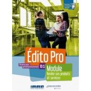 Diogo, Maussire, Lauret: Edito Pro niv. B1 - Module Vendre ses produits et services