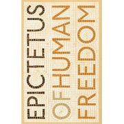 Epictetus: Of Human Freedom