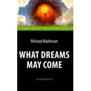 Richard Matheson: What Dreams May Come