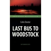 Colin Dexter: Last Bus to Woodstock