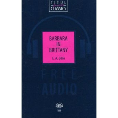 E. Gillie: Barbara in Brittany E. Gillie: Barbara in Brittany