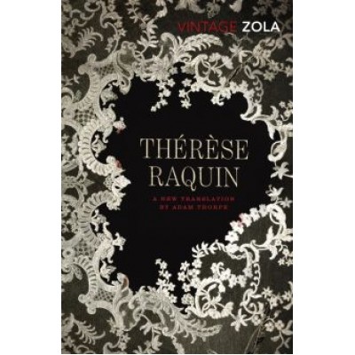 Emile Zola: Therese Raquin Emile Zola: Therese Raquin