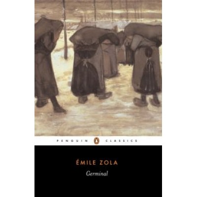 Emile Zola: Germinal Emile Zola: Germinal